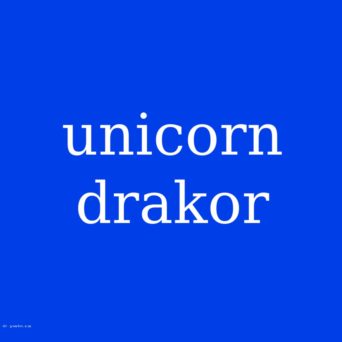 Unicorn Drakor