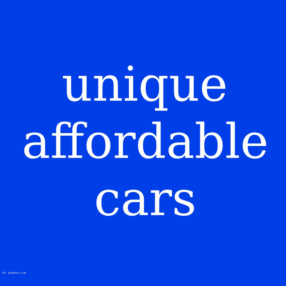 Unique Affordable Cars