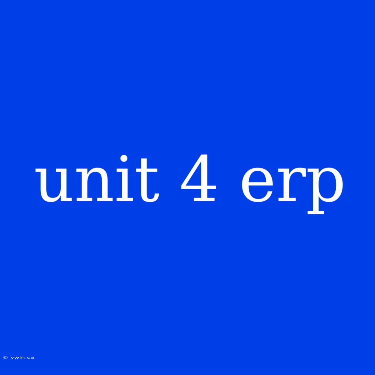 Unit 4 Erp