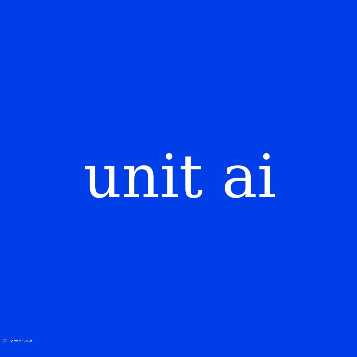 Unit Ai