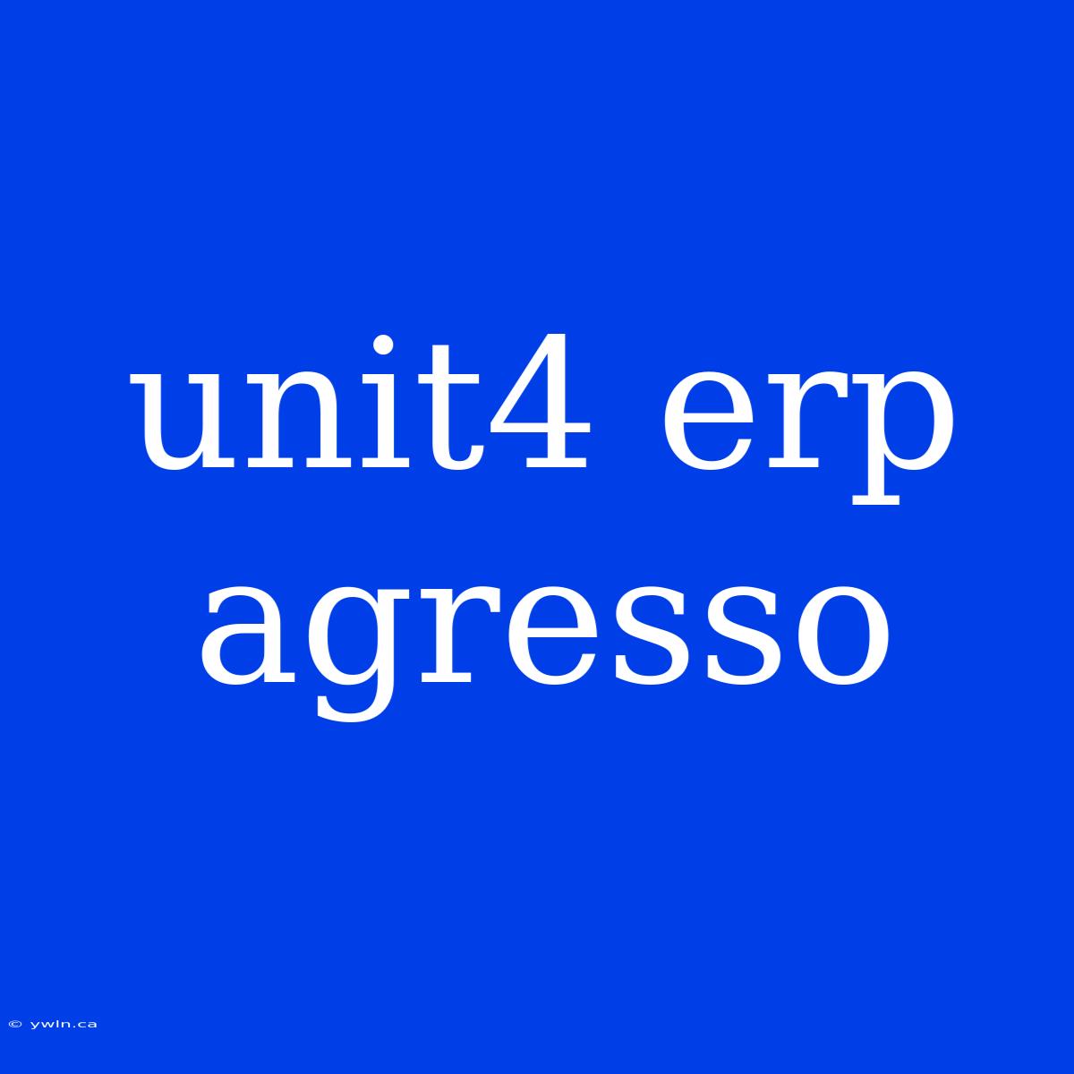 Unit4 Erp Agresso