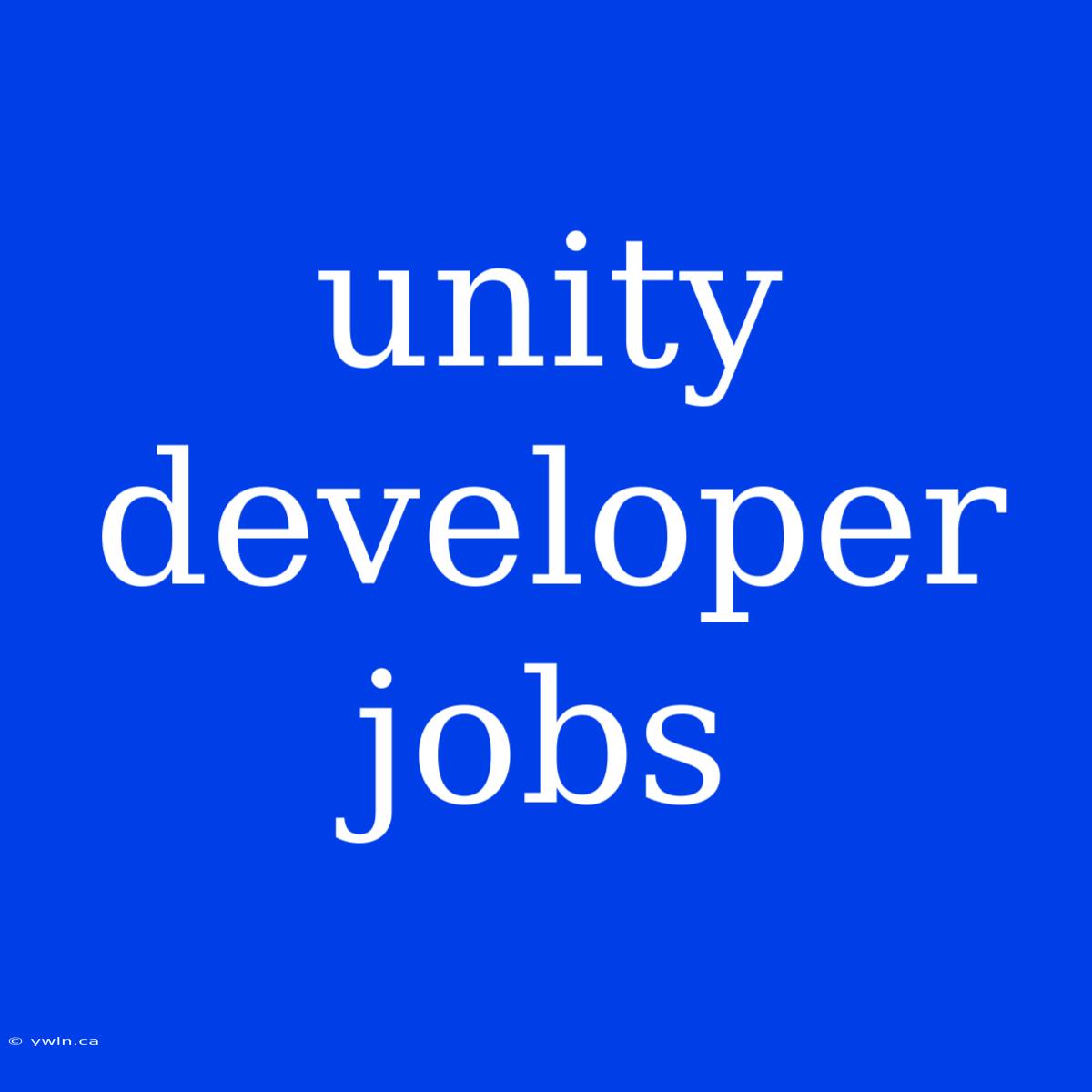 Unity Developer Jobs