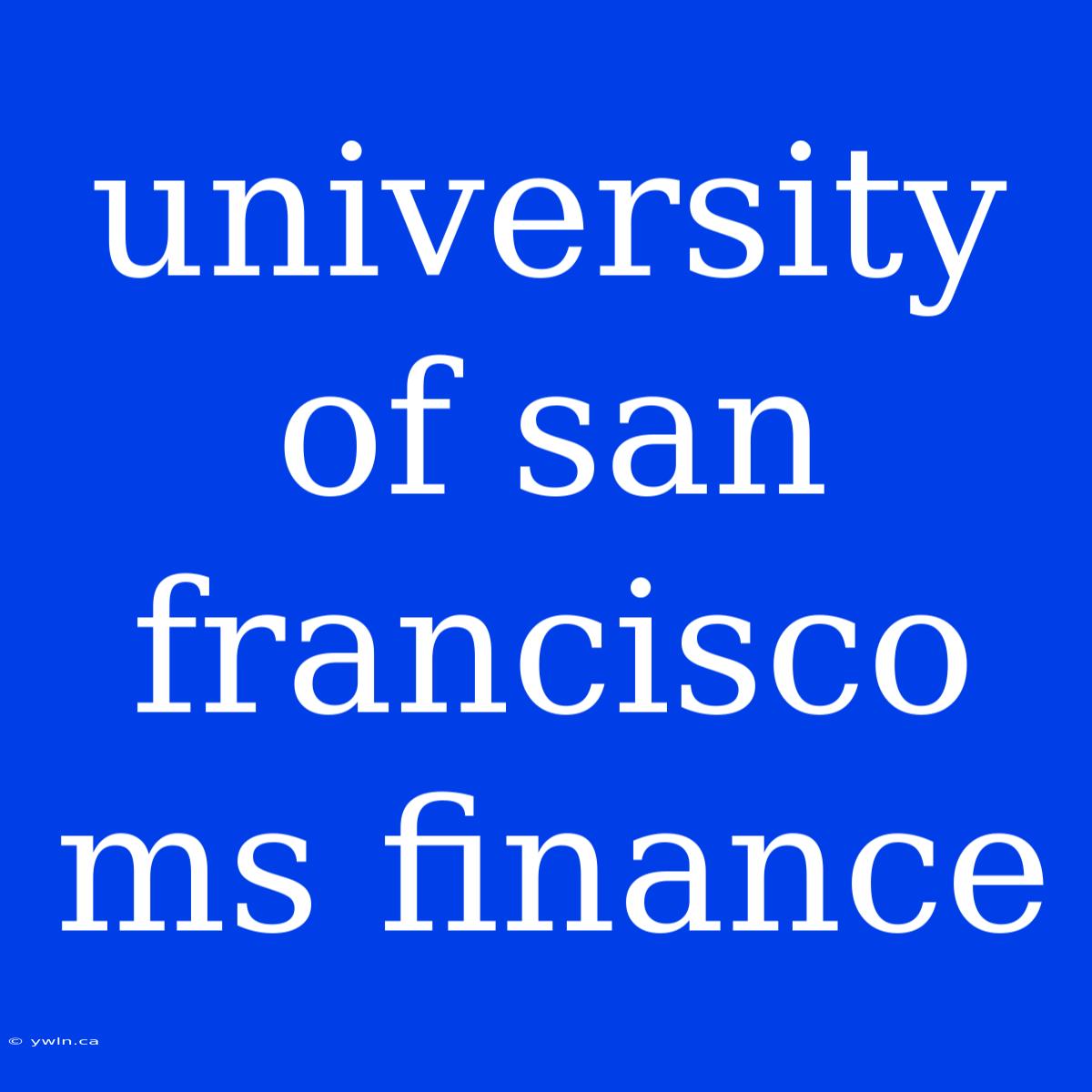 University Of San Francisco Ms Finance