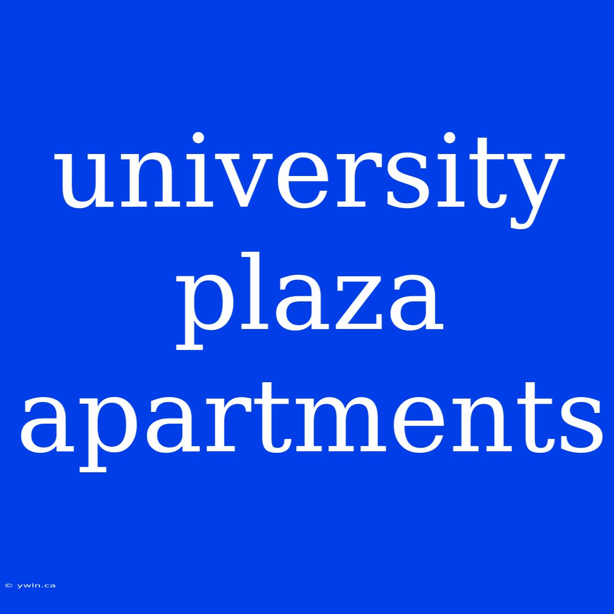 University Plaza Apartments