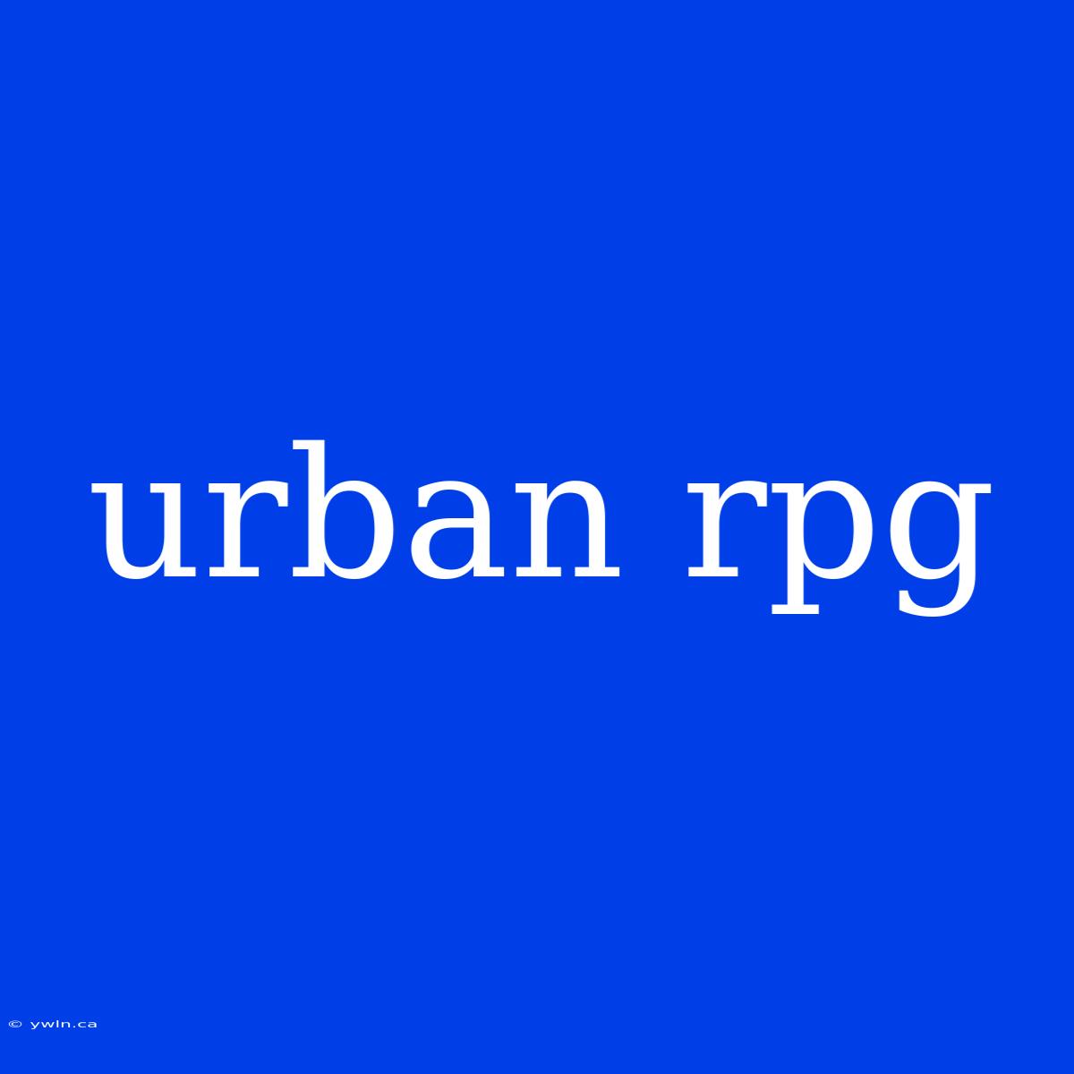 Urban Rpg