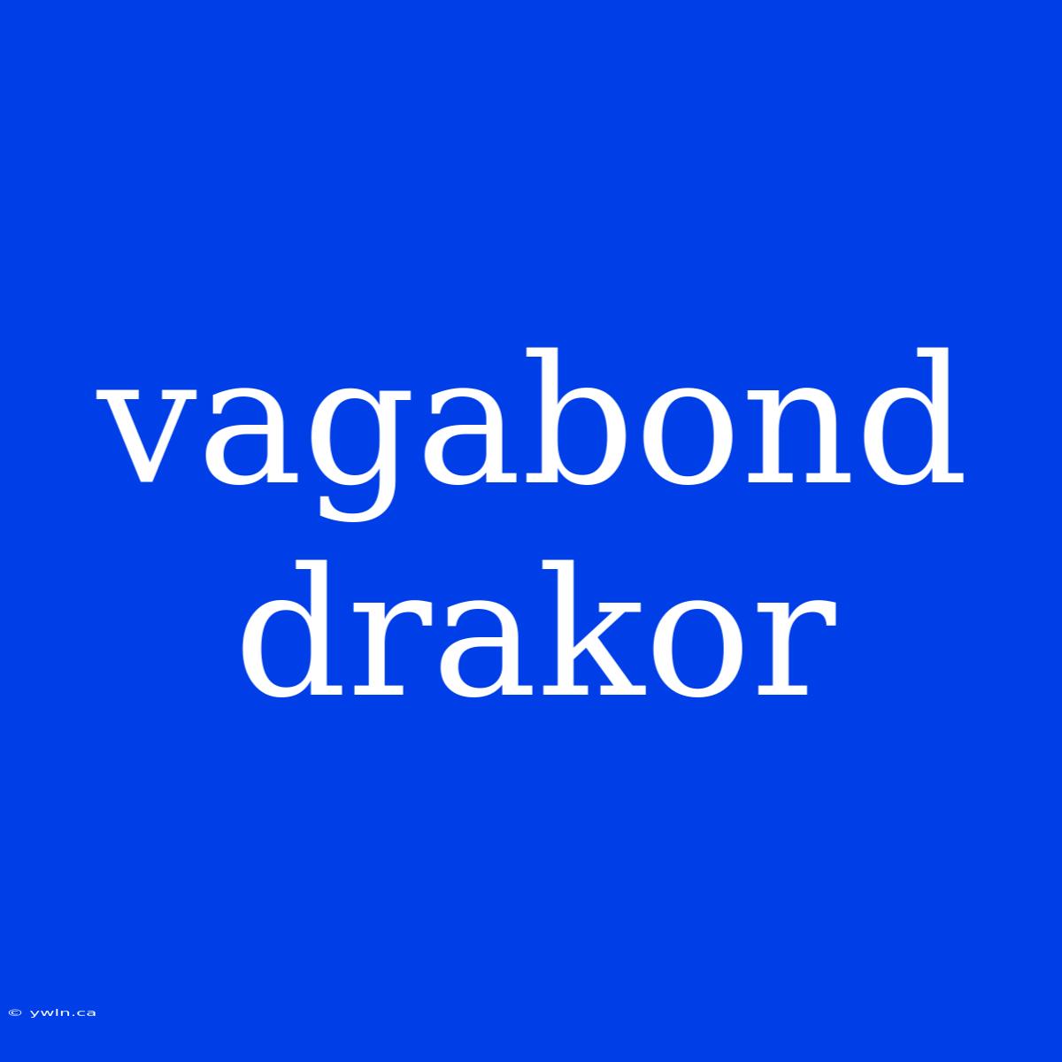 Vagabond Drakor