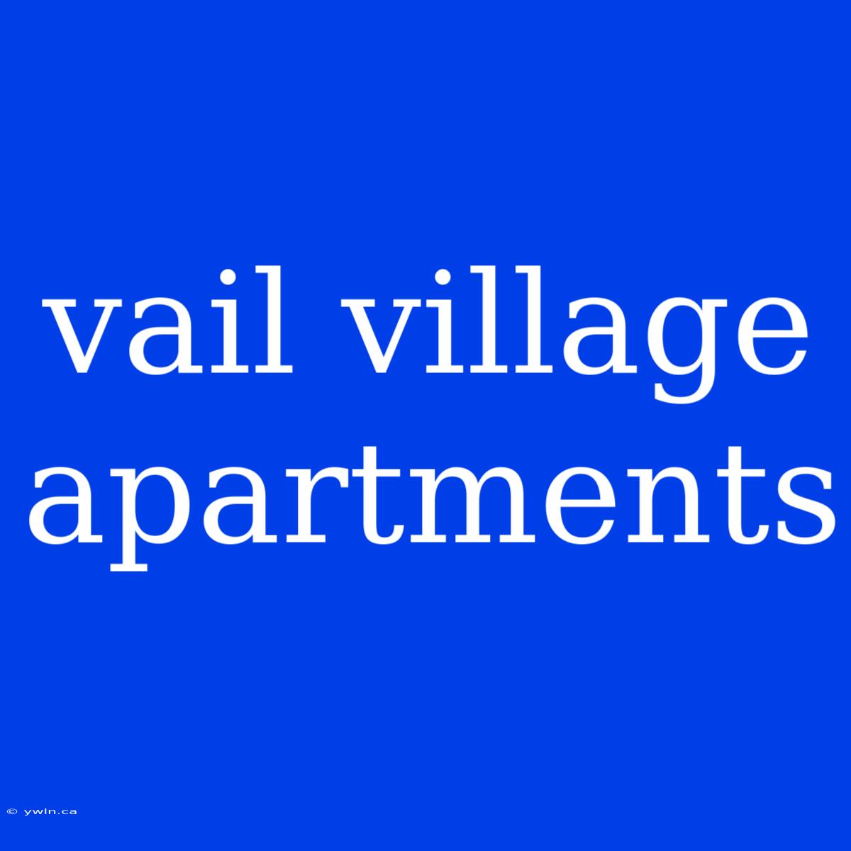 Vail Village Apartments