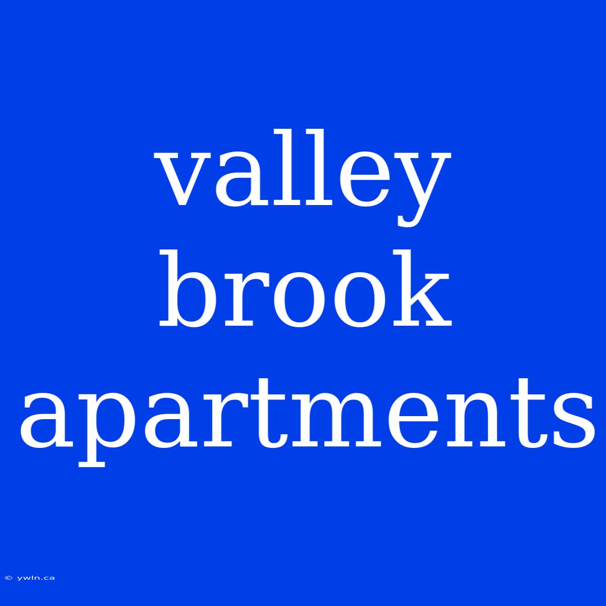 Valley Brook Apartments