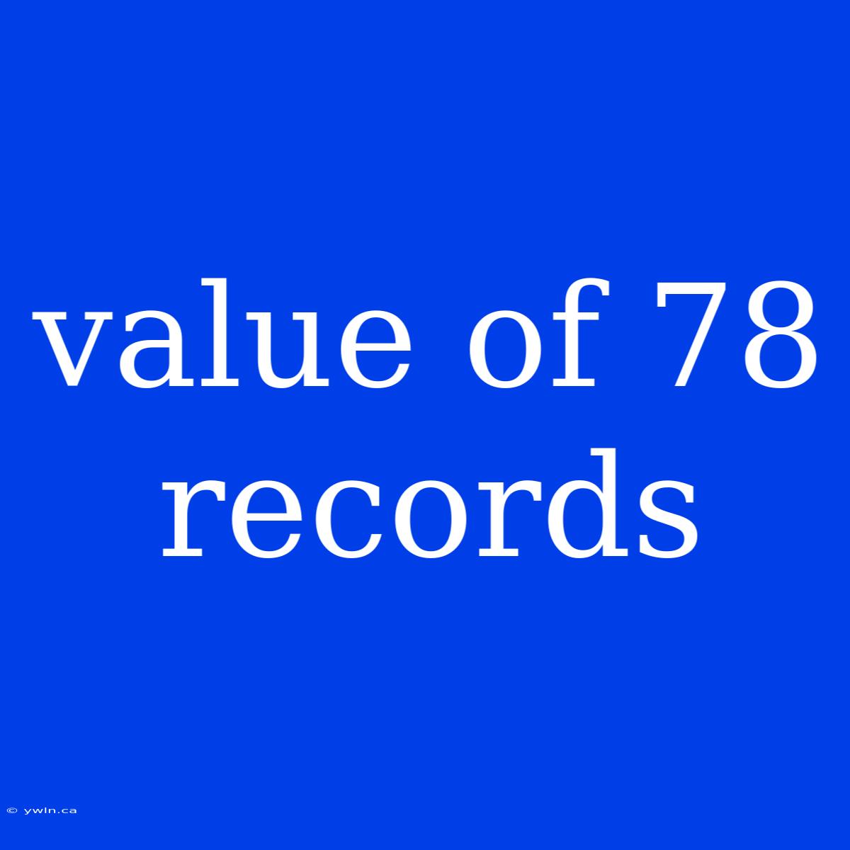 Value Of 78 Records