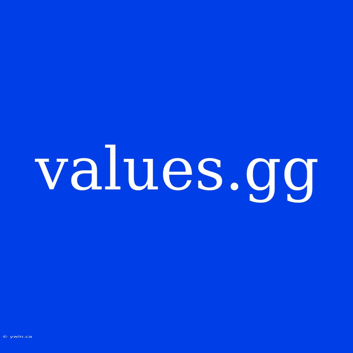 Values.gg