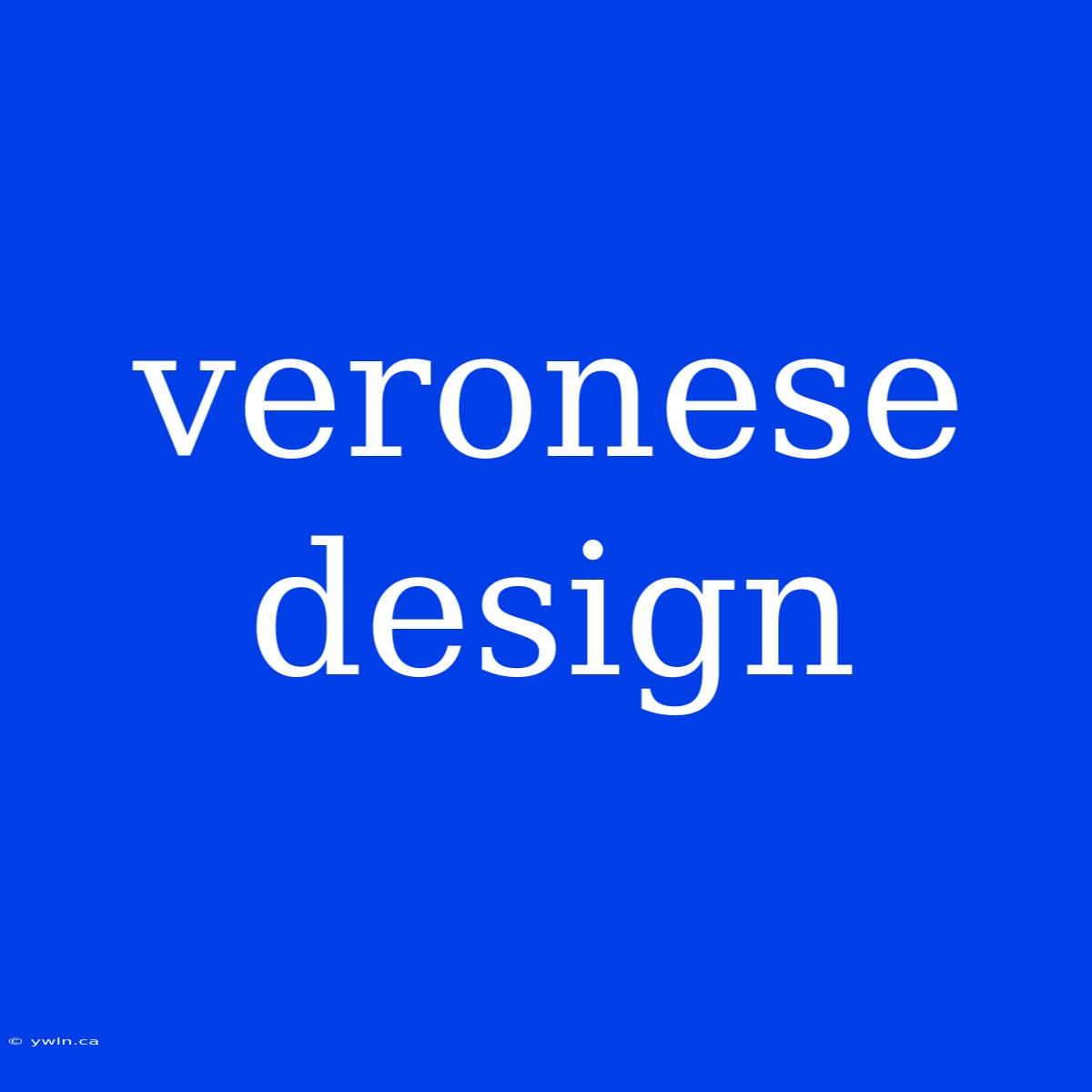 Veronese Design