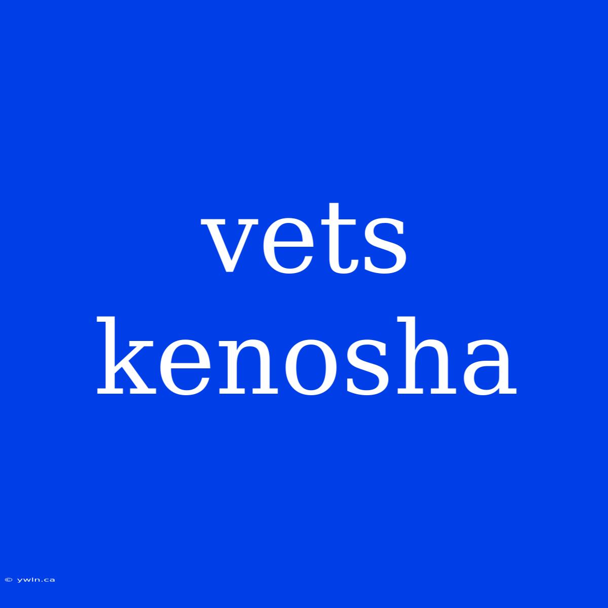 Vets Kenosha