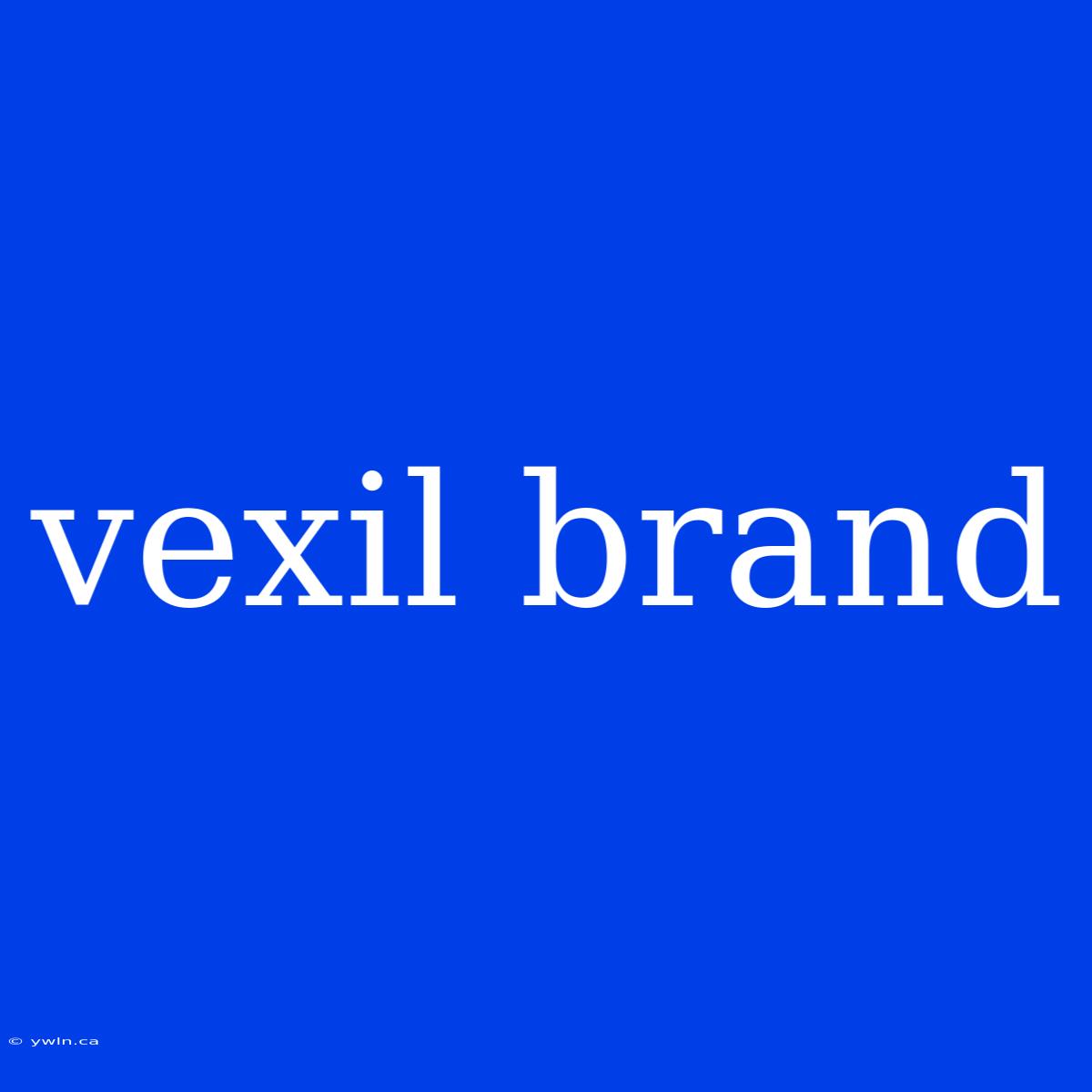 Vexil Brand