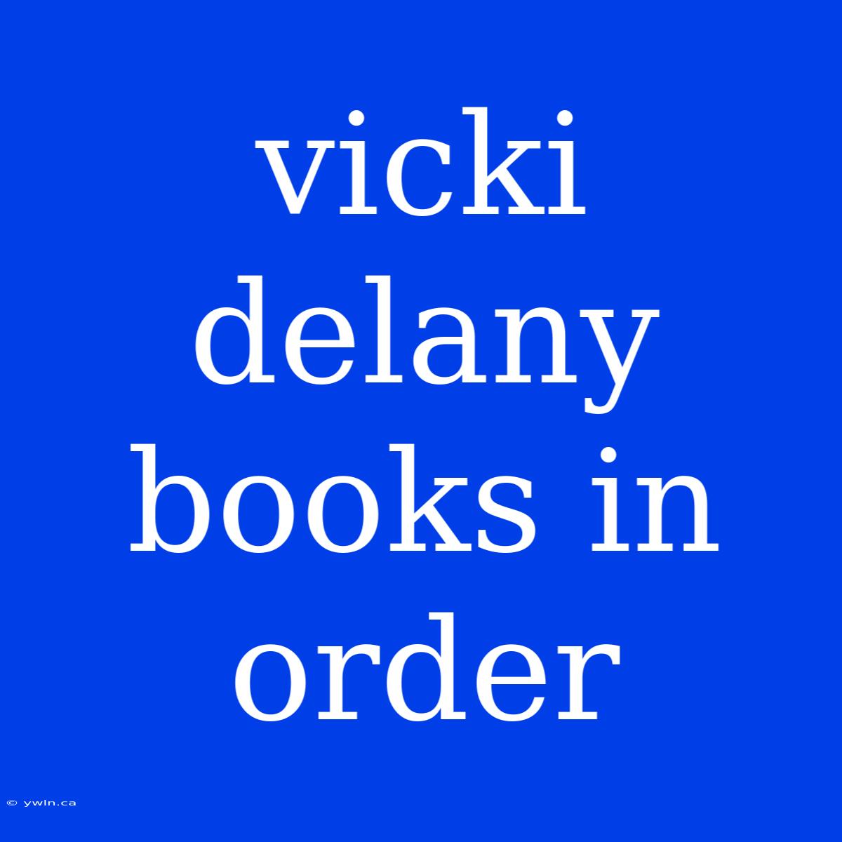 Vicki Delany Books In Order