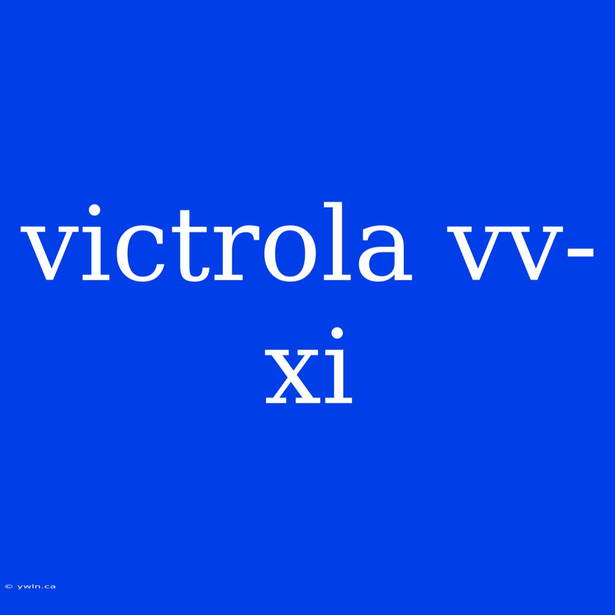 Victrola Vv-xi