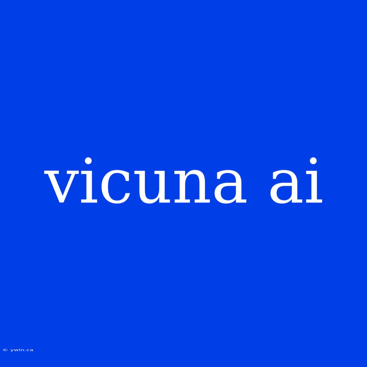 Vicuna Ai