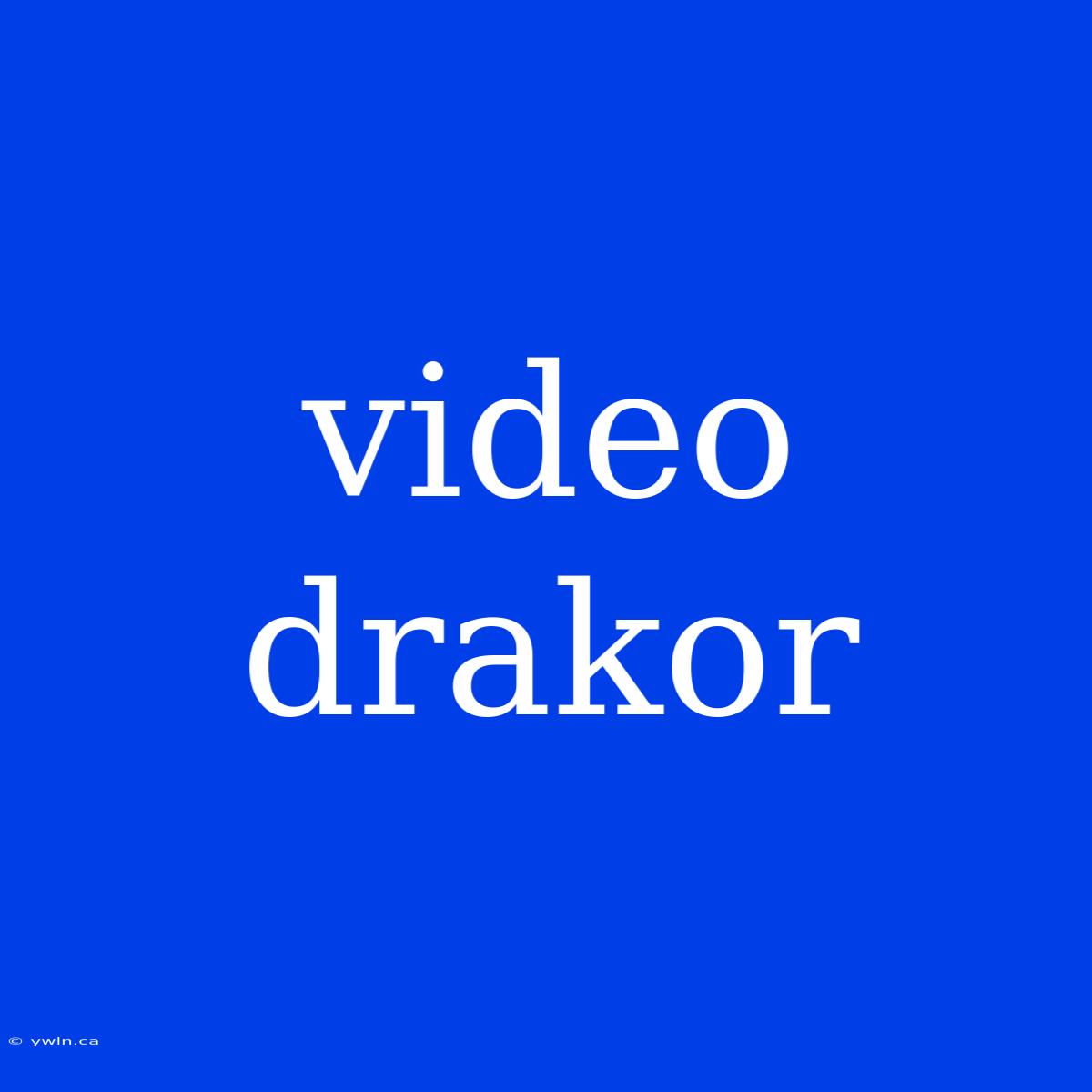 Video Drakor