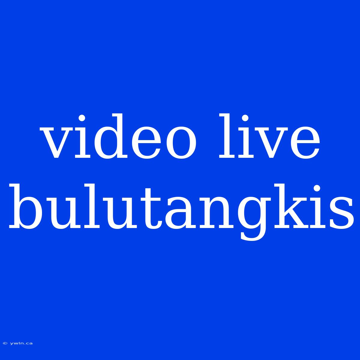 Video Live Bulutangkis