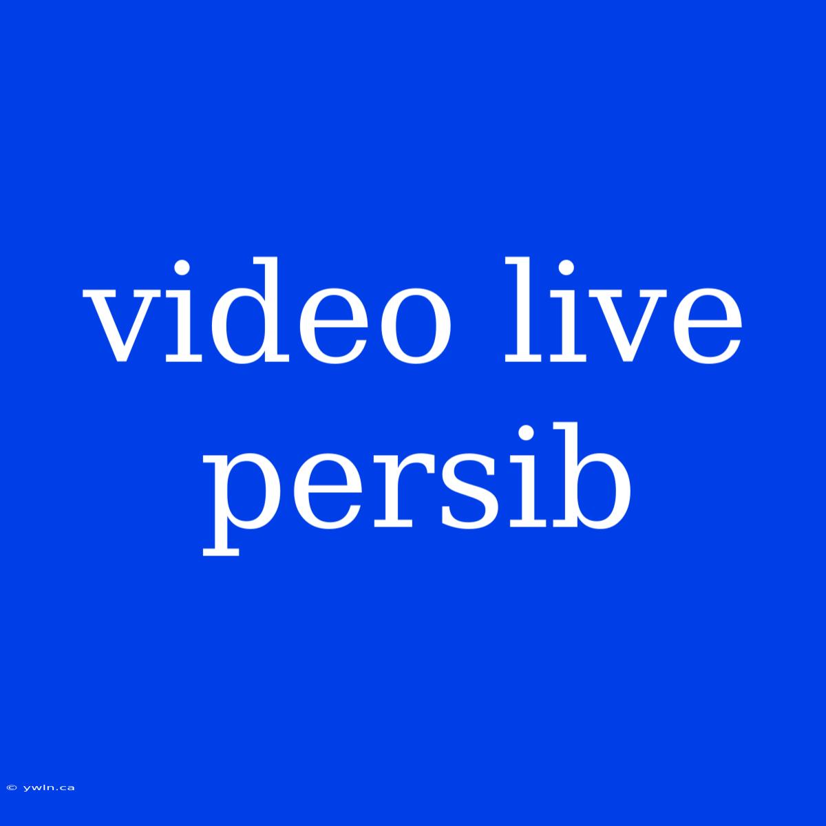 Video Live Persib