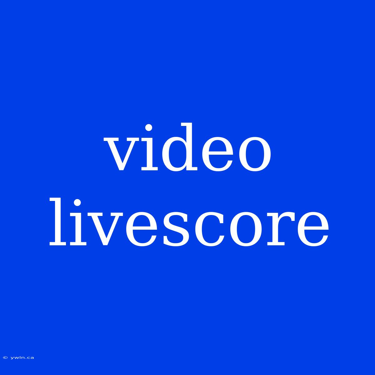 Video Livescore