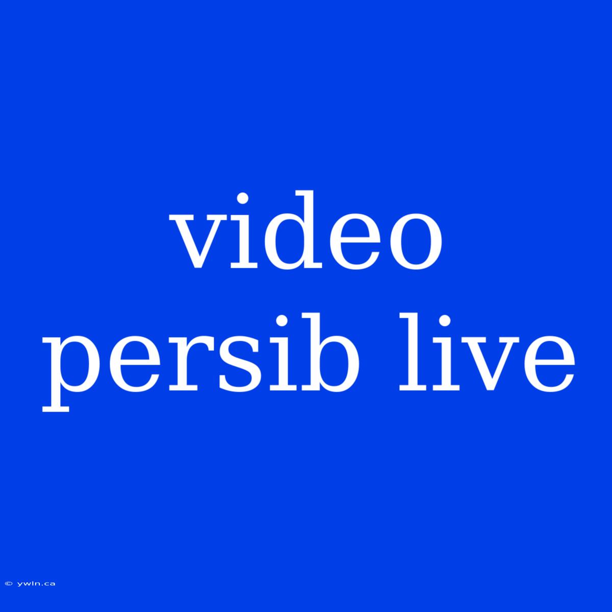 Video Persib Live