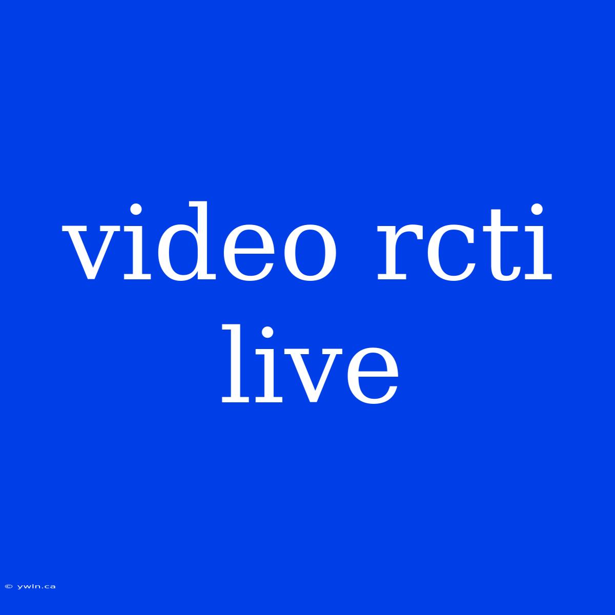 Video Rcti Live