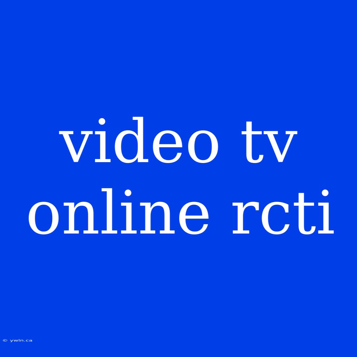 Video Tv Online Rcti