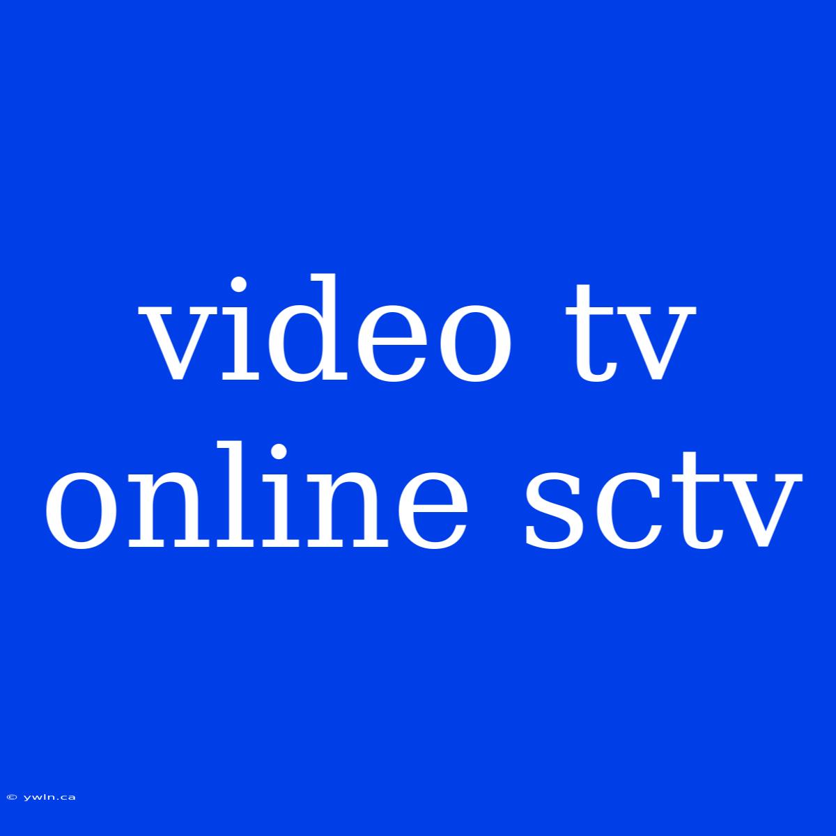 Video Tv Online Sctv