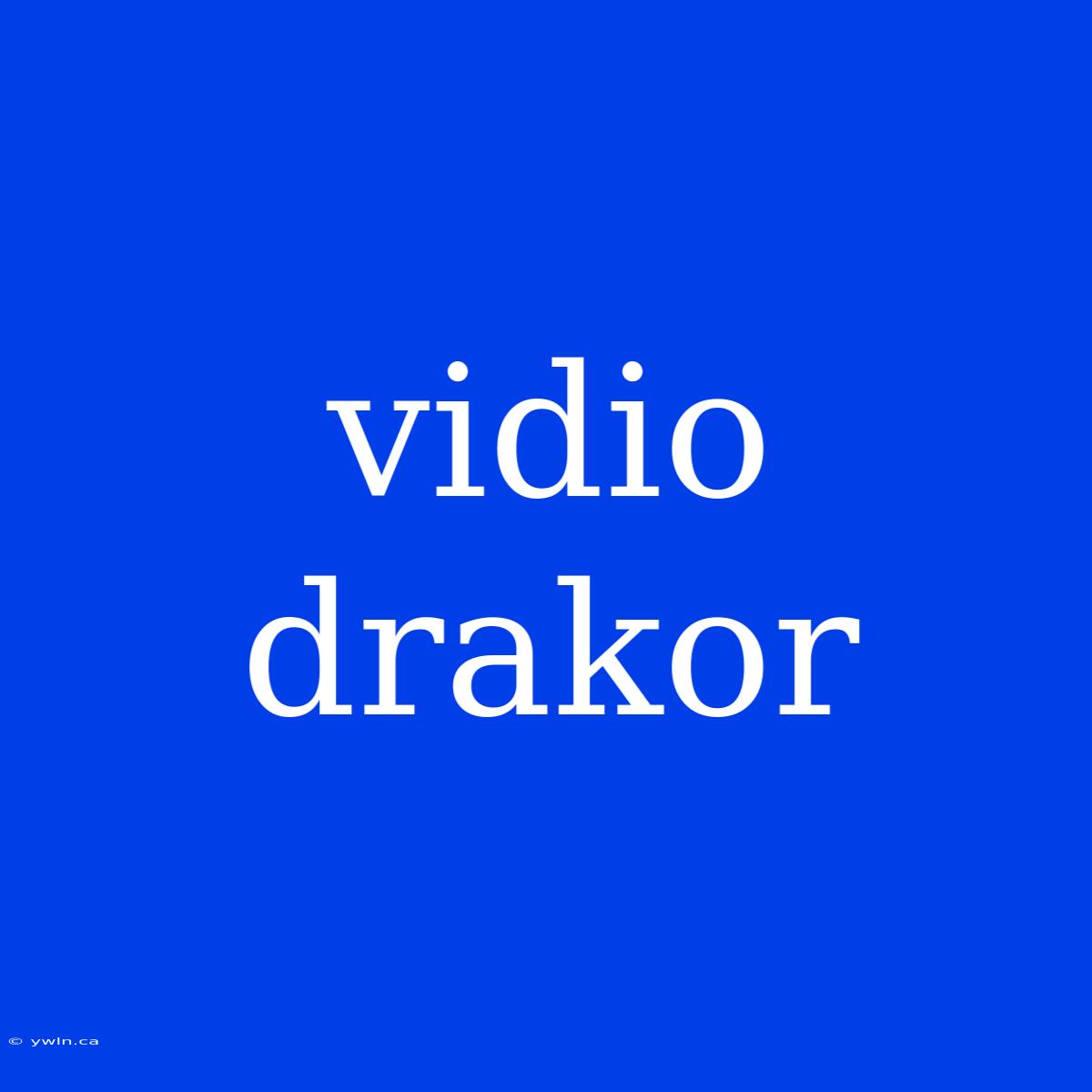 Vidio Drakor