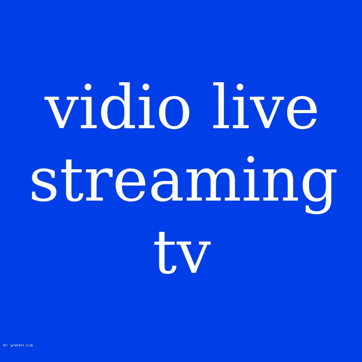 Vidio Live Streaming Tv