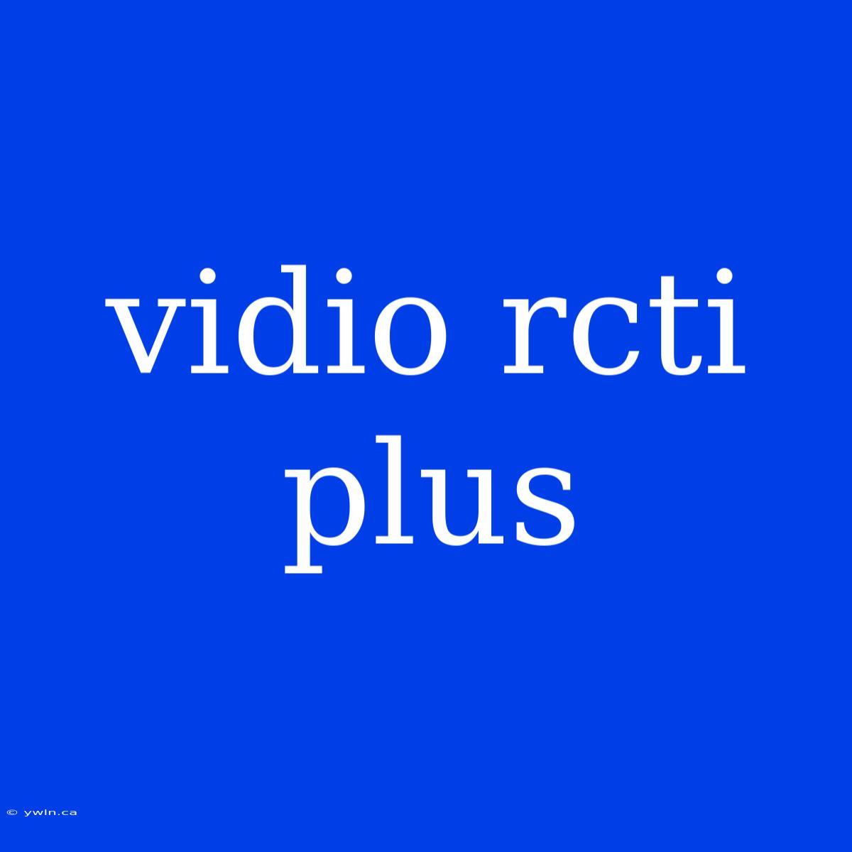 Vidio Rcti Plus