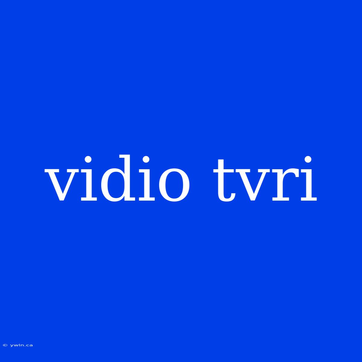 Vidio Tvri