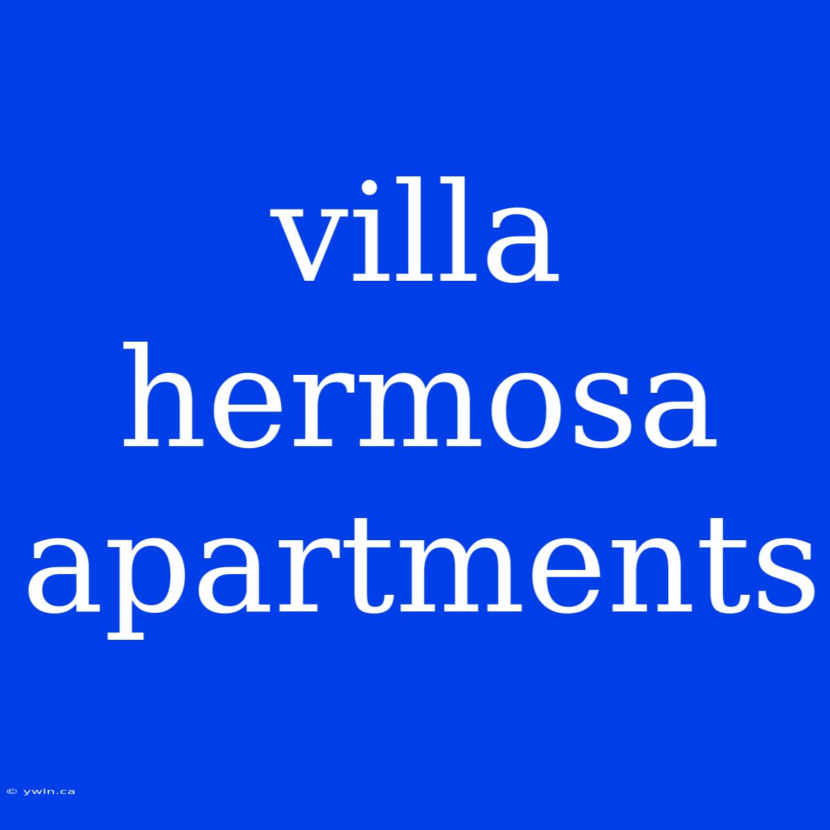 Villa Hermosa Apartments