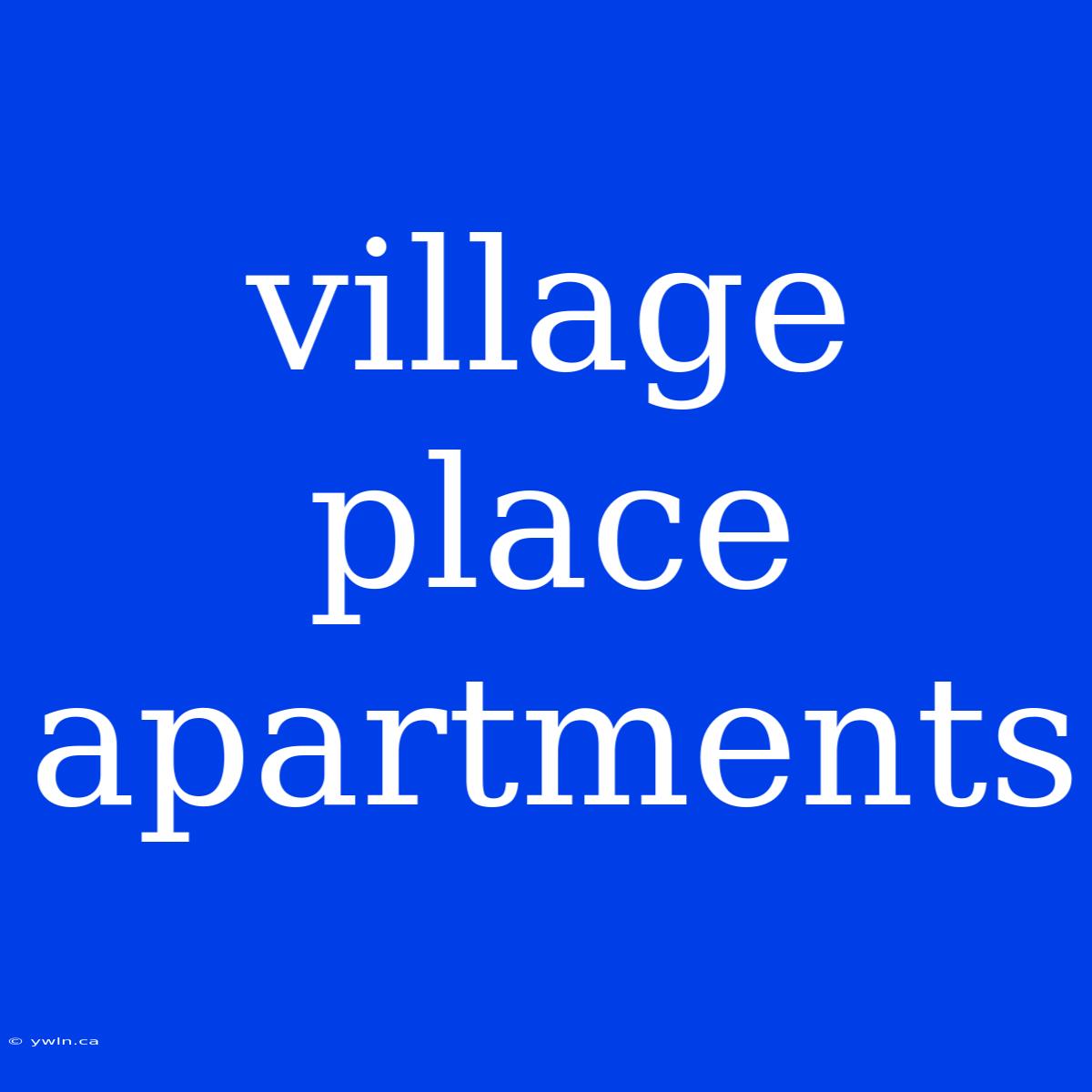 Village Place Apartments