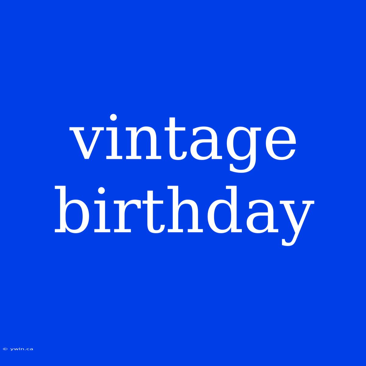 Vintage Birthday