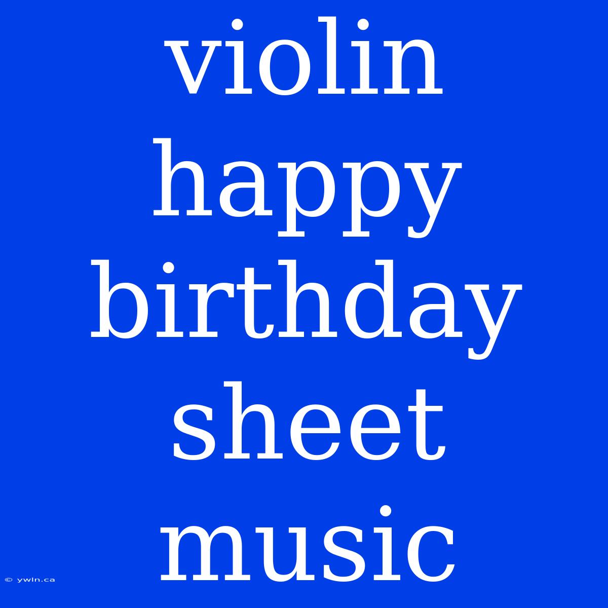 Violin Happy Birthday Sheet Music