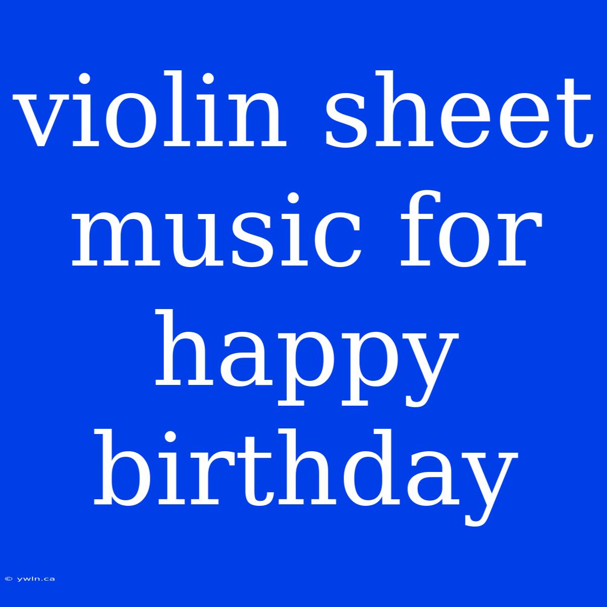 Violin Sheet Music For Happy Birthday