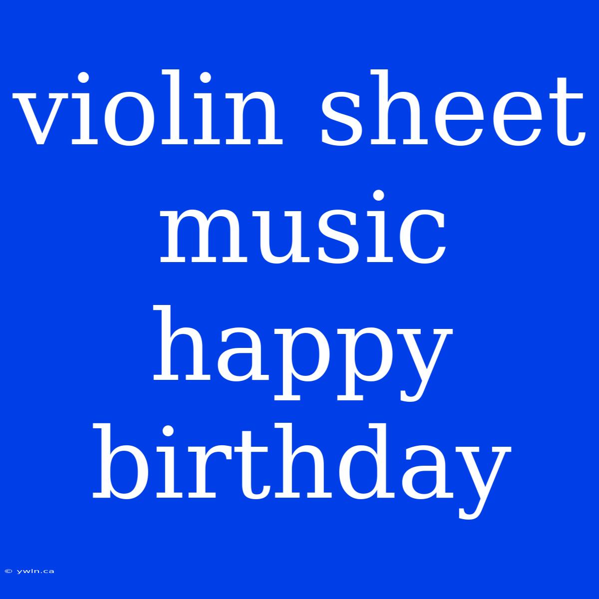 Violin Sheet Music Happy Birthday