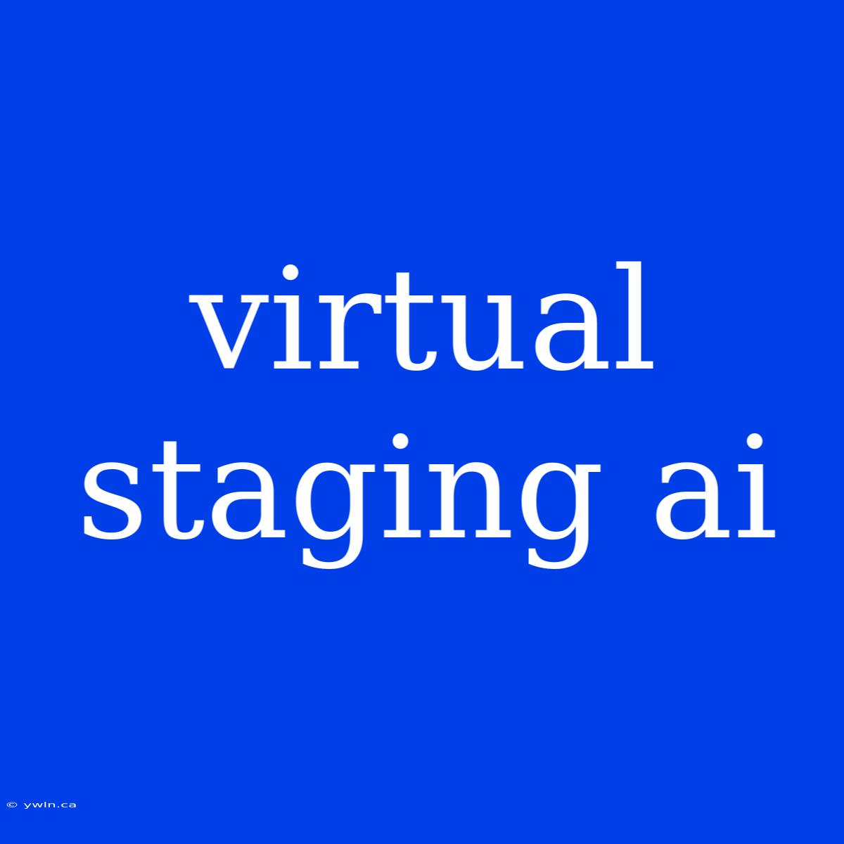 Virtual Staging Ai