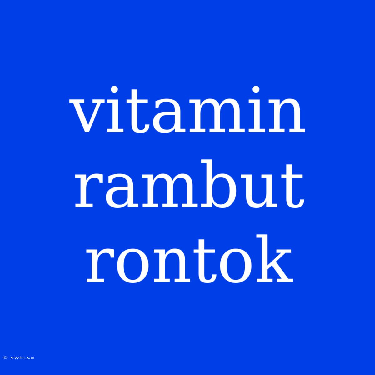 Vitamin Rambut Rontok