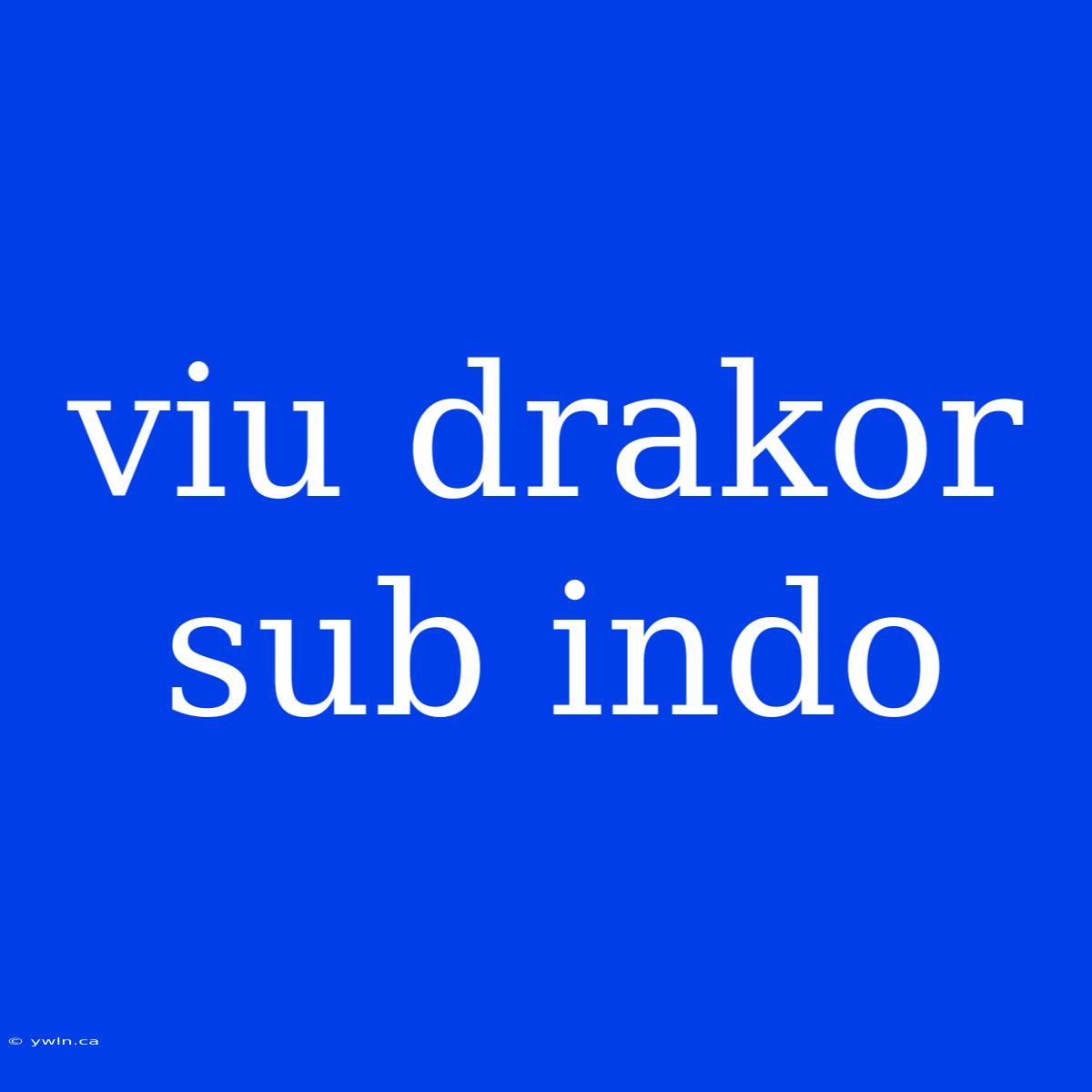 Viu Drakor Sub Indo