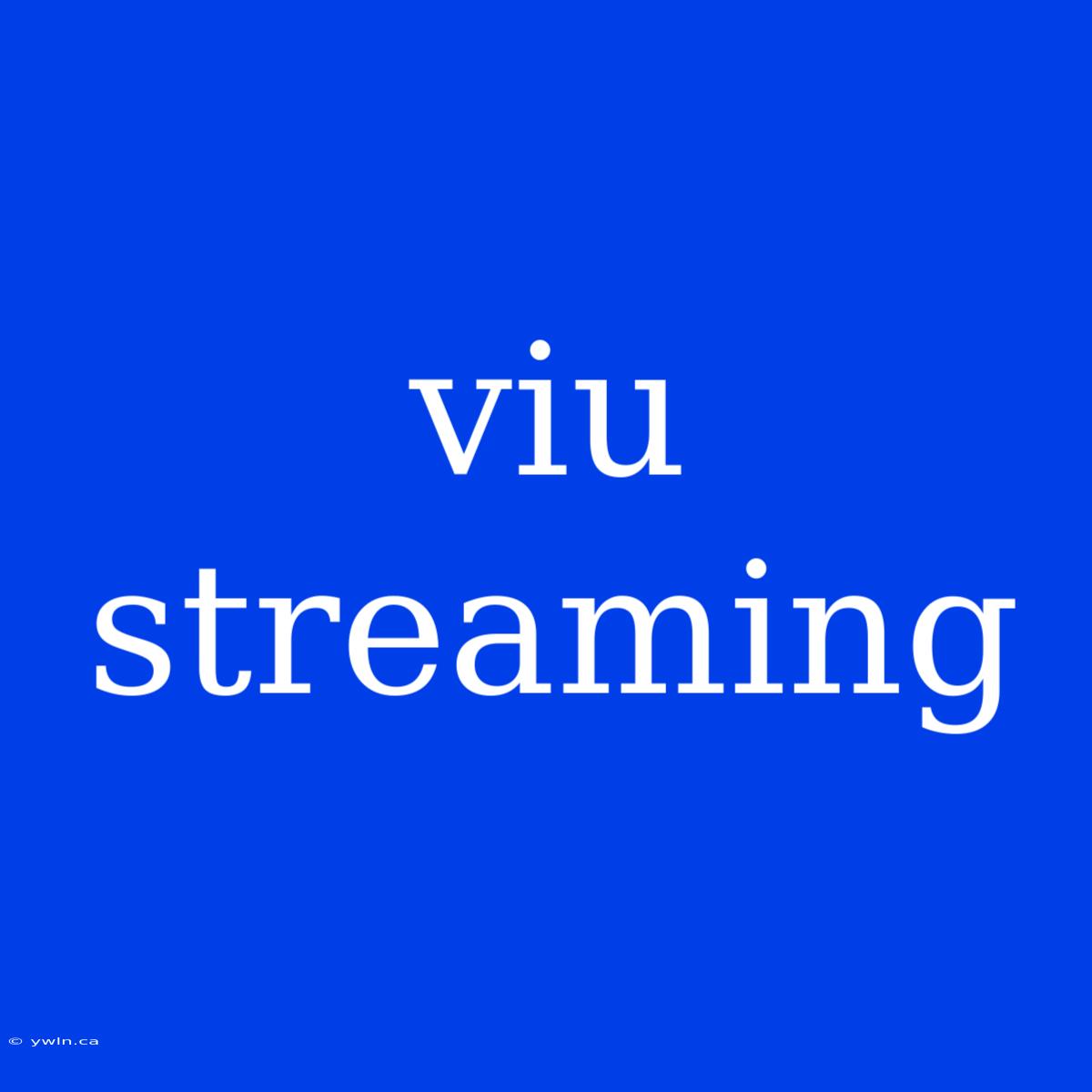 Viu Streaming