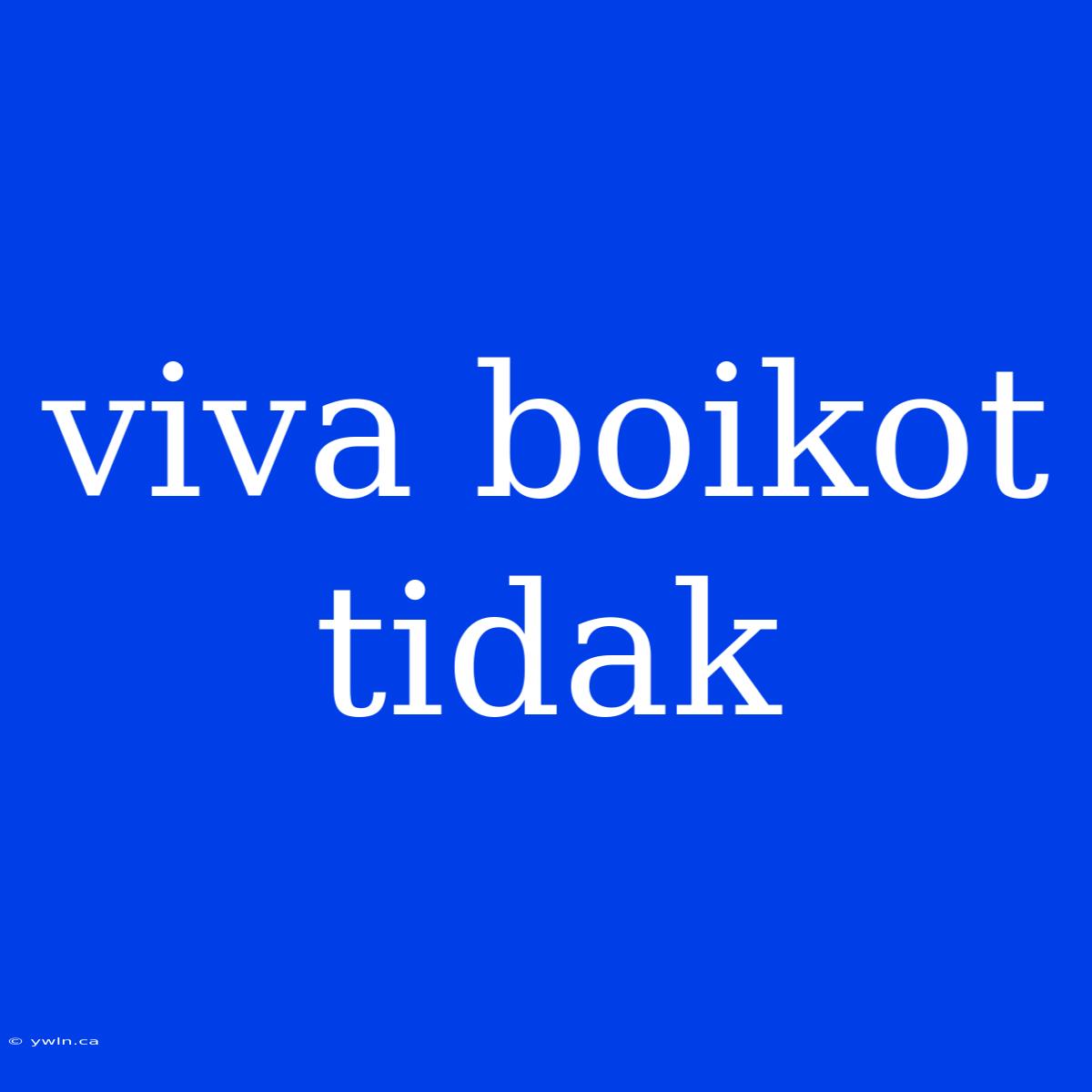 Viva Boikot Tidak