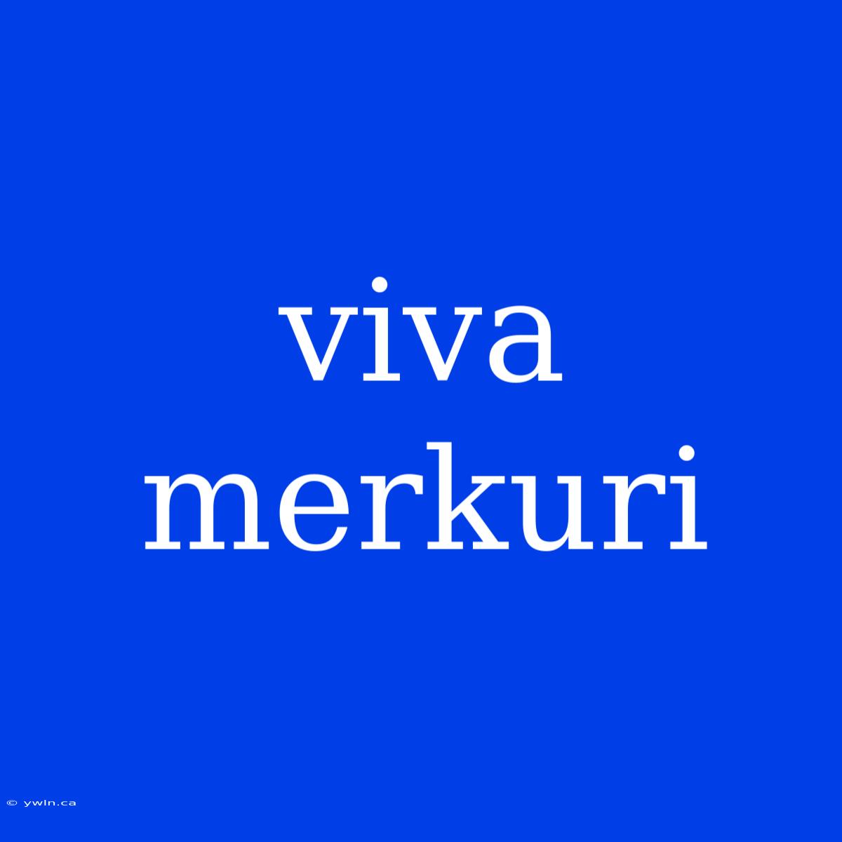 Viva Merkuri