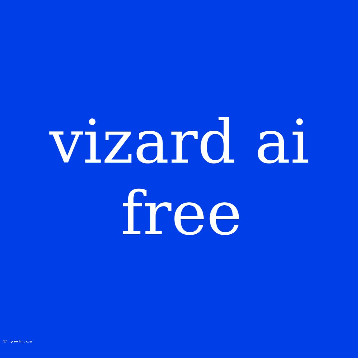 Vizard Ai Free