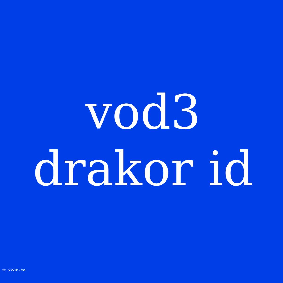 Vod3 Drakor Id