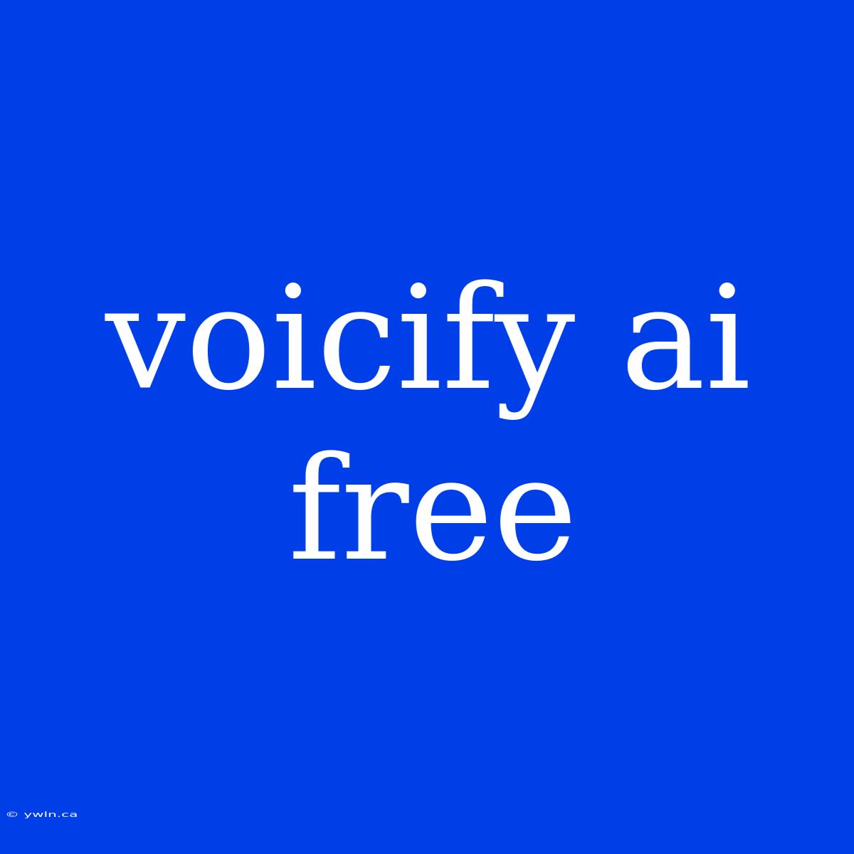 Voicify Ai Free