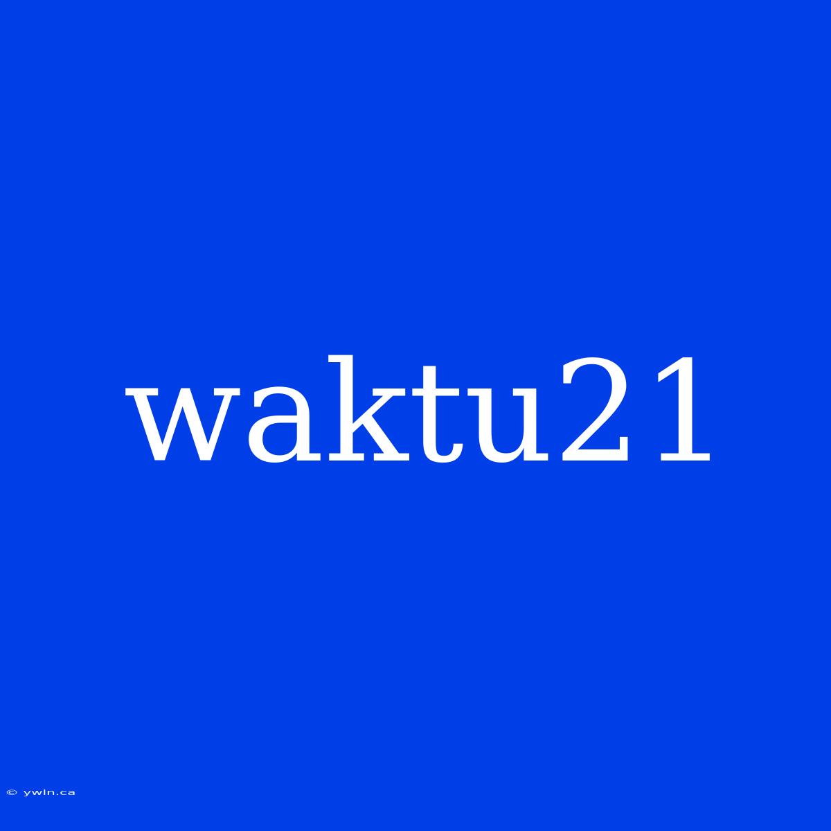 Waktu21