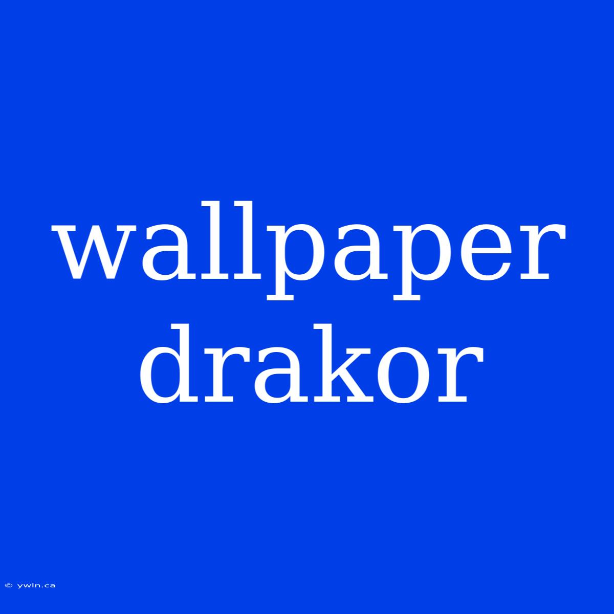 Wallpaper Drakor