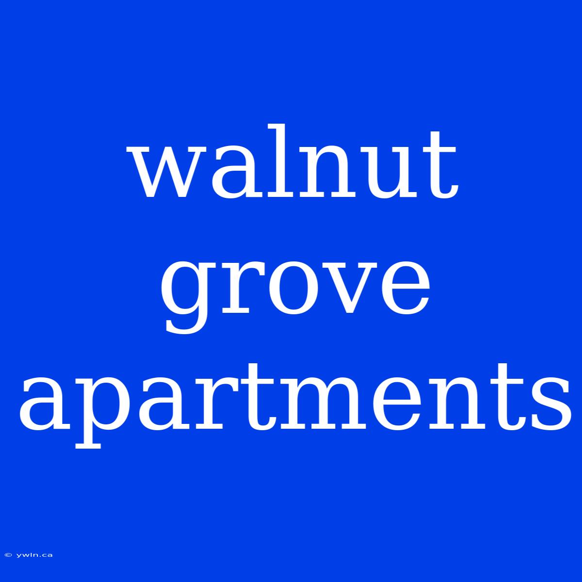 Walnut Grove Apartments